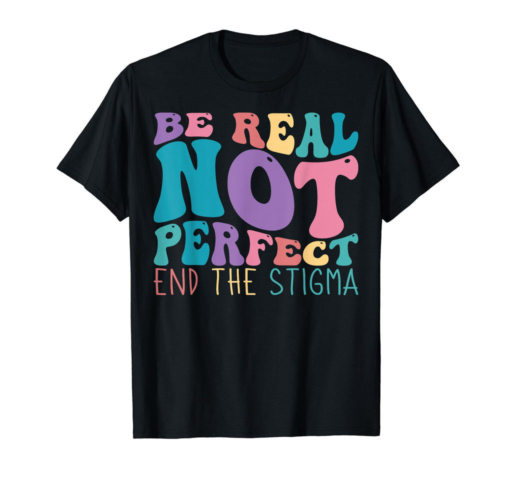 Green Ribbon Be Real Not Mental Health T-Shirt - Unique Graphic Unisex - T-Shirt, Sweatshirt, Hoodie