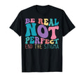 Green Ribbon Be Real Not Mental Health T-Shirt - Unique Graphic Unisex - T-Shirt, Sweatshirt, Hoodie