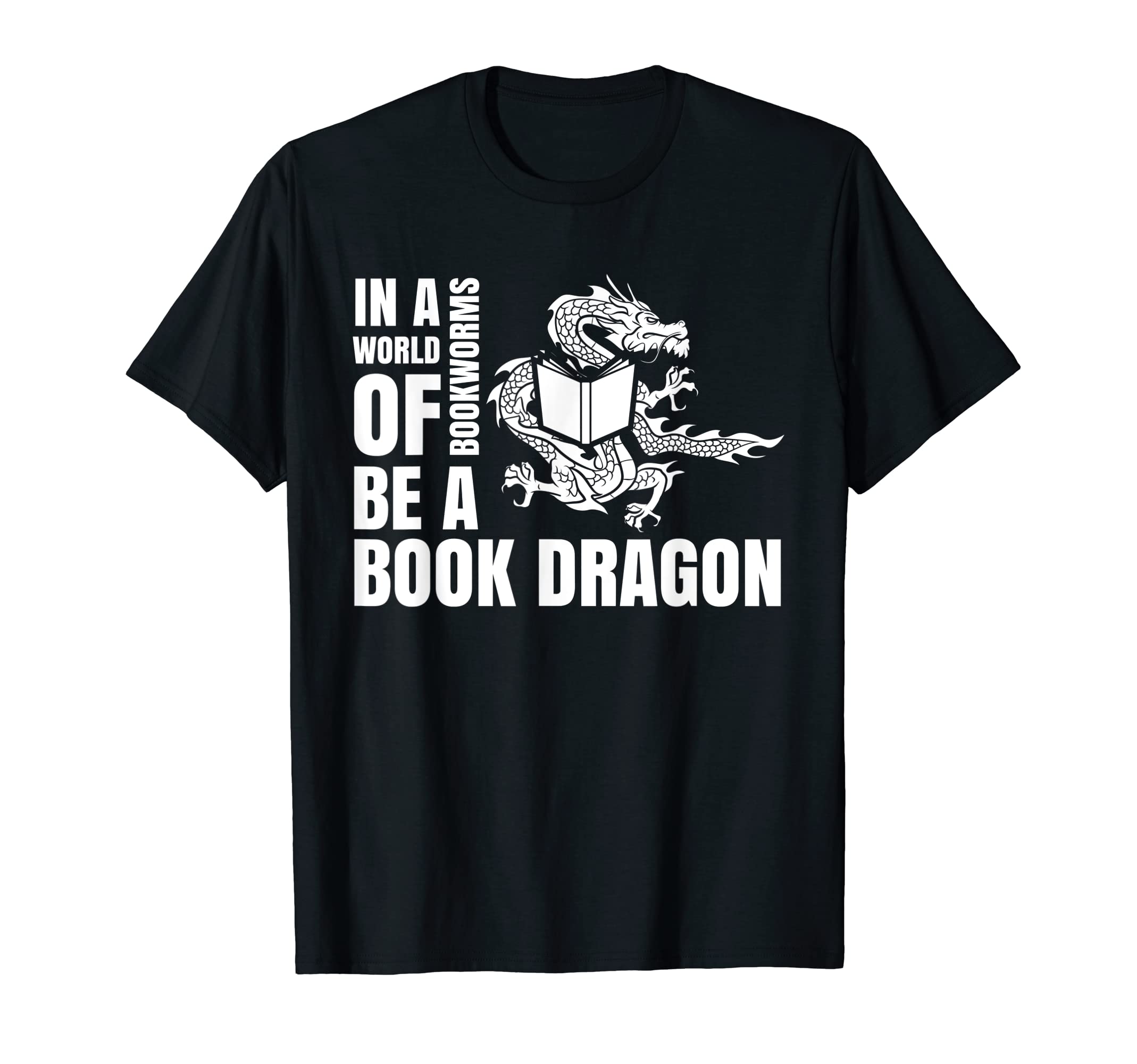World Bookworms Be Book Dragon Librarian T-Shirt - Graphic Print Men Women - T-Shirt, Sweatshirt, Hoodie
