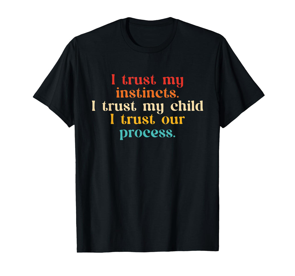 I Trust My Instincts I Trust My T-Shirt - Aesthetic Graphic Men Women - T-Shirt, Sweatshirt, Hoodie