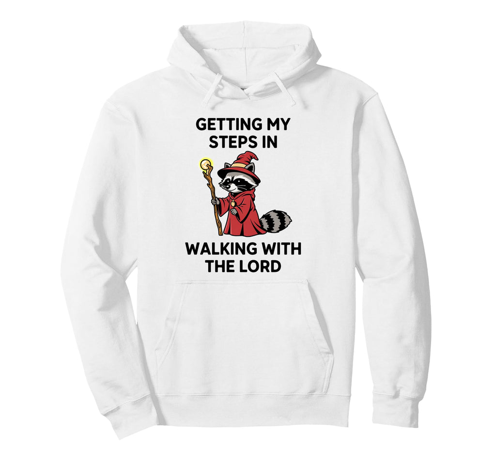 Getting My Steps Walking Lord Raccoon Hoodie - Casual Everyday Wear Unisex - T-Shirt, Sweatshirt, Hoodie