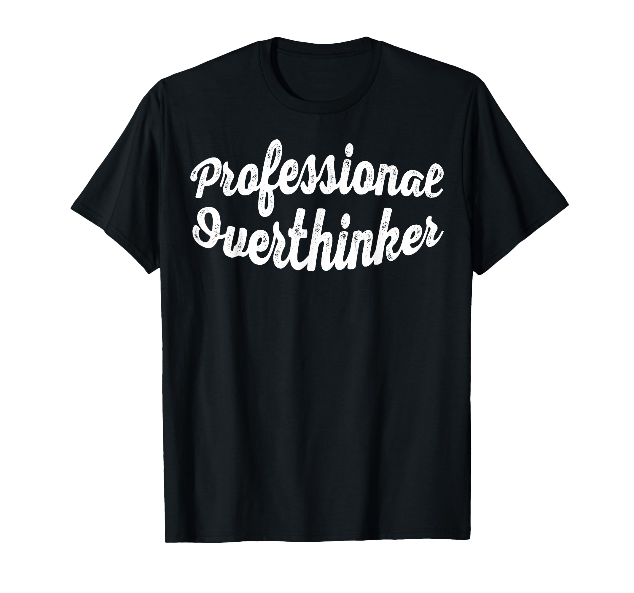 Professional Overthinker Funny Brain T-Shirt - Trendy Graphic for Adults - T-Shirt, Sweatshirt, Hoodie