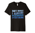 Dont Worry I Already Overthought T-Shirt - Casual Everyday Wear Men Women - T-Shirt, Sweatshirt, Hoodie