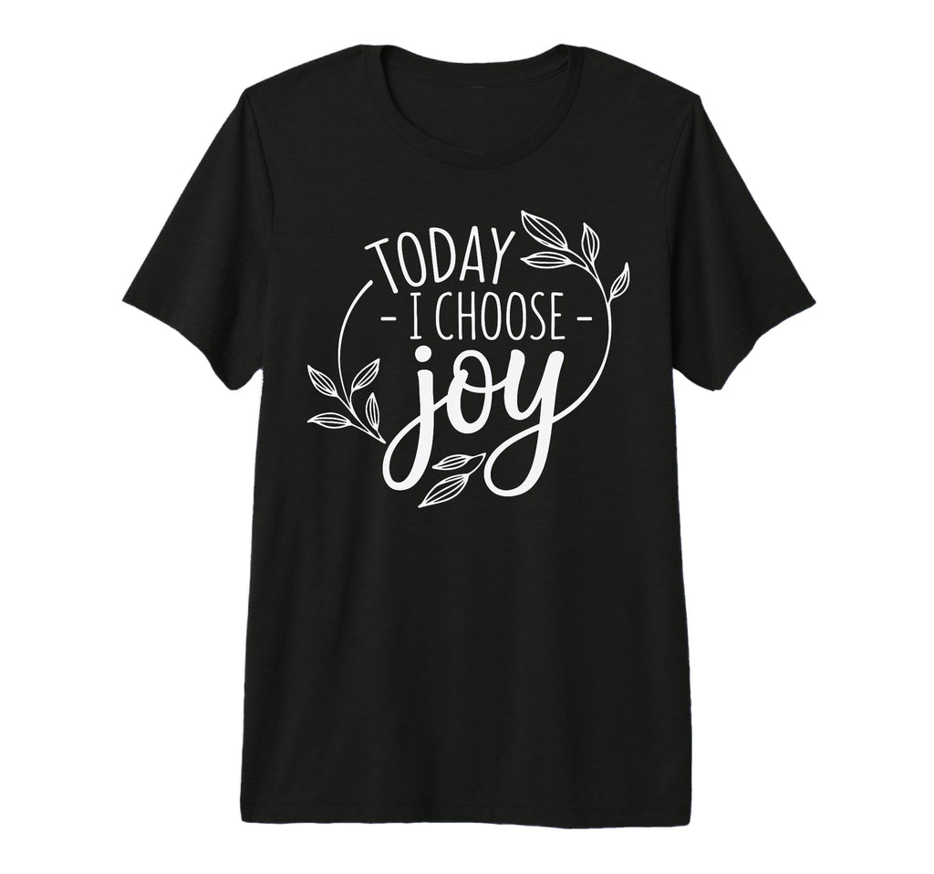 Today I Choose Joy Tri Blend T-Shirt - Unique Graphic Men Women - T-Shirt, Sweatshirt, Hoodie