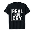 Real Cry Mens Mental Health Awareness T-Shirt - Trendy Graphic Unisex - T-Shirt, Sweatshirt, Hoodie