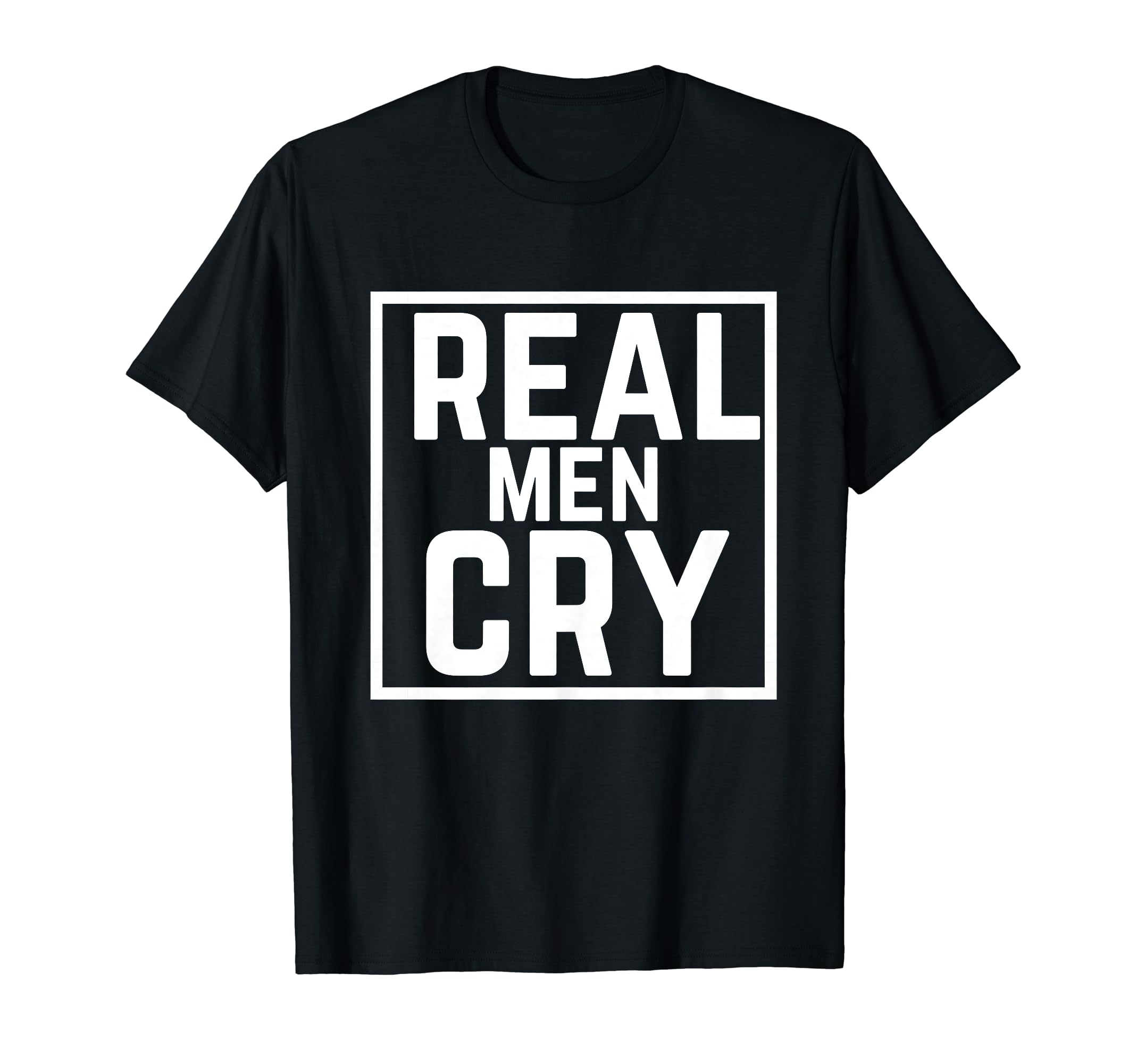 Real Cry Mens Mental Health Awareness T-Shirt - Trendy Graphic Unisex - T-Shirt, Sweatshirt, Hoodie