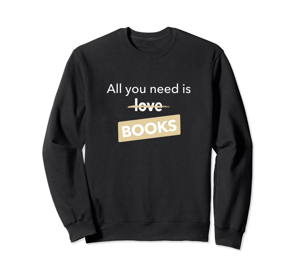 Books Reading Library Bookworm Book Sweatshirt - Streetwear Style Men Women - T-Shirt, Sweatshirt, Hoodie