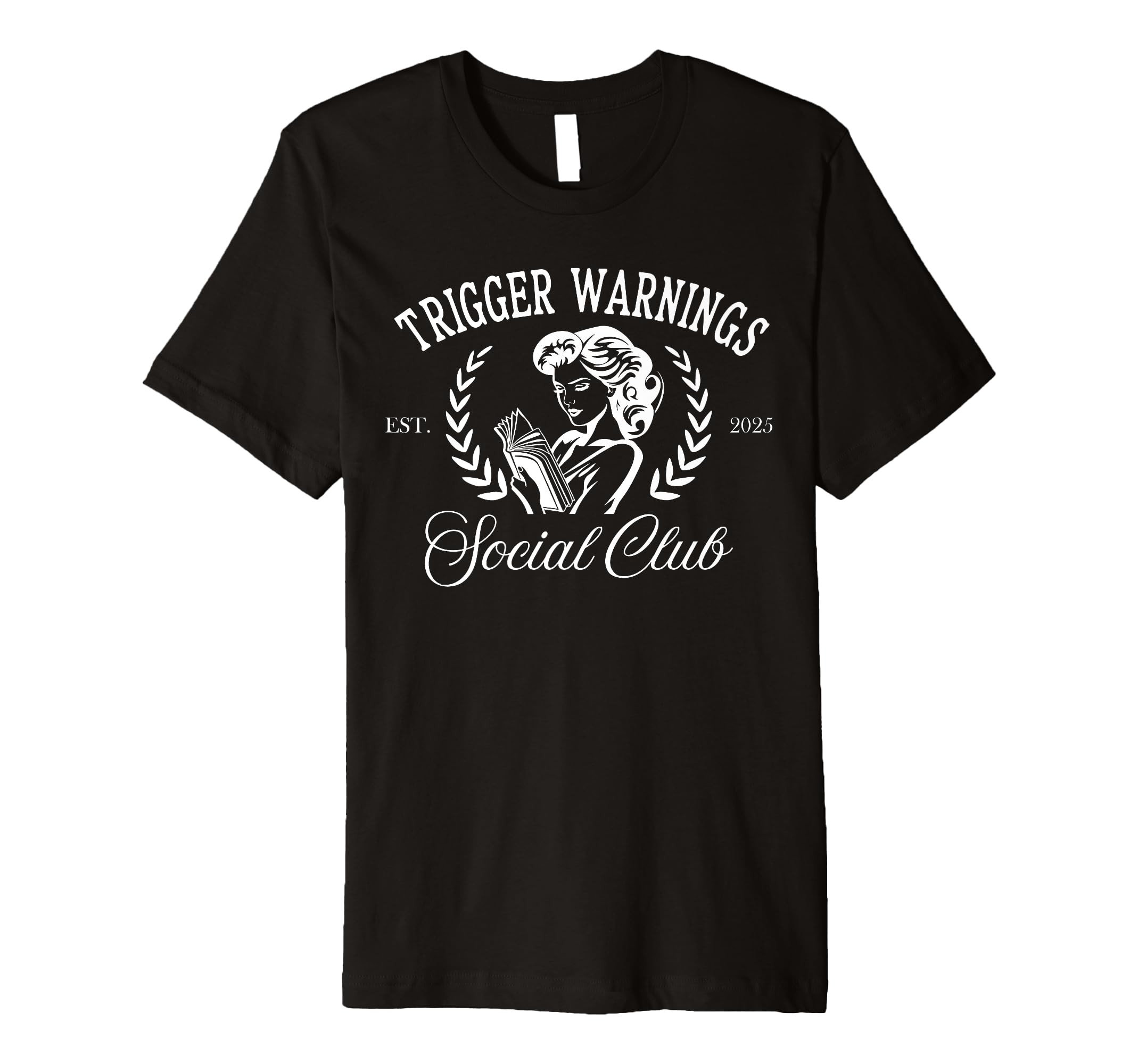 Trigger Warnings Social Club 2025 T-Shirt - Fun Novelty Design Men Women - T-Shirt, Sweatshirt, Hoodie