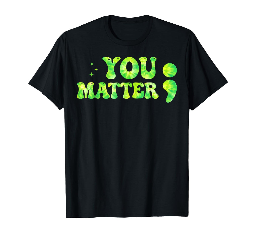 Its Okay To Not Be Okay You Matter T-Shirt - Streetwear Style Unisex - T-Shirt, Sweatshirt, Hoodie