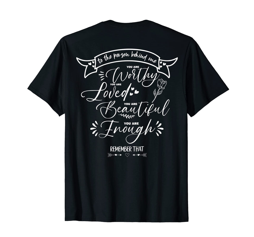 Person Behind Me You Are Amazing T-Shirt - Graphic Print Men Women - T-Shirt, Sweatshirt, Hoodie