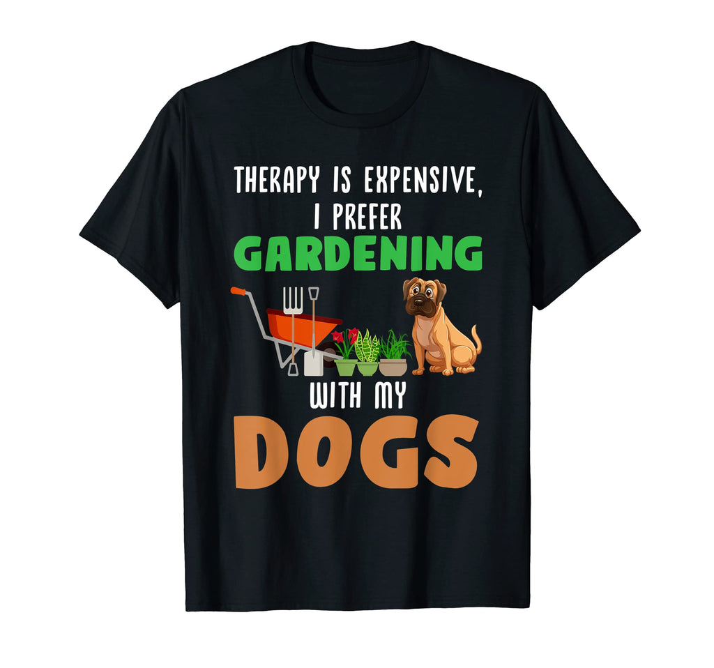 Therapy Is Prefer Gardening Dogs T-Shirt - Unique Graphic for Adults - T-Shirt, Sweatshirt, Hoodie