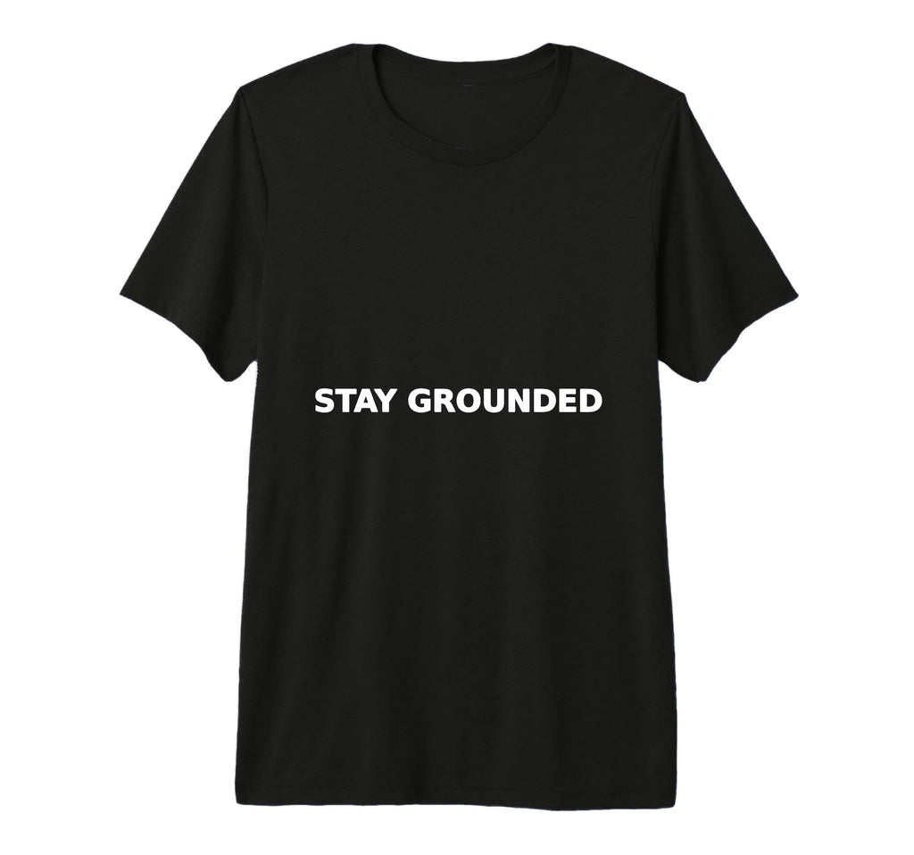 Stay Grounded Balance Typography T-Shirt - Minimalist Print for Adults - T-Shirt, Sweatshirt, Hoodie