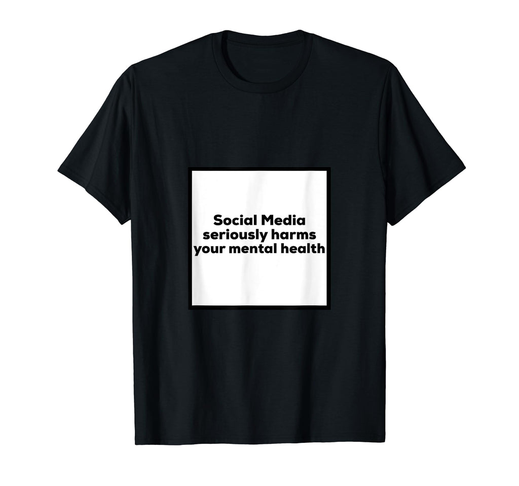 Social Media Seriously Harms Your T-Shirt - Custom Art Print for Adults - T-Shirt, Sweatshirt, Hoodie