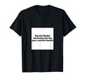 Social Media Seriously Harms Your T-Shirt - Custom Art Print for Adults - T-Shirt, Sweatshirt, Hoodie