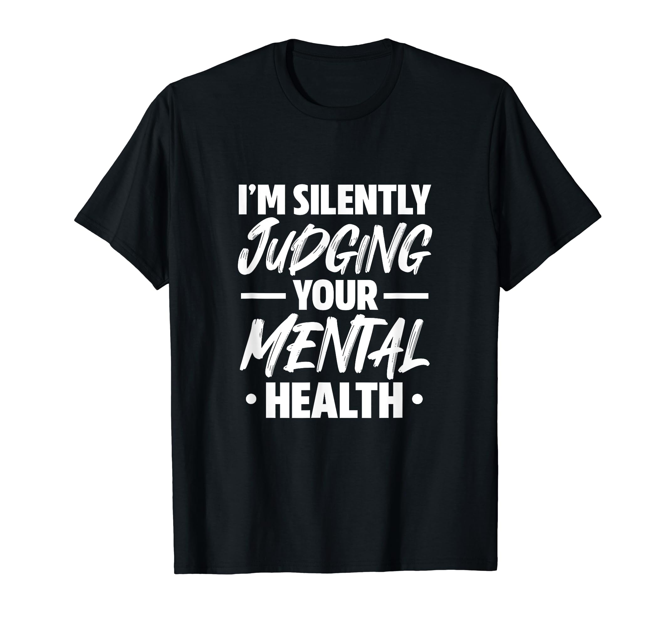 Psychologist Im Silently Judging T-Shirt - Minimalist Print for Adults - T-Shirt, Sweatshirt, Hoodie