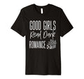 Good Read Dark Romance Spicy Book Readers T-Shirt - Novelty Apparel Unisex - T-Shirt, Sweatshirt, Hoodie