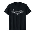 Breathe Birth Affirmation Calming T-Shirt - Custom Art Print for Adults - T-Shirt, Sweatshirt, Hoodie