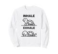 Funny Yoga Inhale Exhale Pooping Sweatshirt - Streetwear Style Men Women - T-Shirt, Sweatshirt, Hoodie
