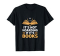 Its Not Hoarding If Its Books Open T-Shirt - Custom Art Print for Adults - T-Shirt, Sweatshirt, Hoodie