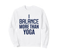 Funny Yoga Lover Yogi Life Sweatshirt - Aesthetic Graphic for Adults - T-Shirt, Sweatshirt, Hoodie