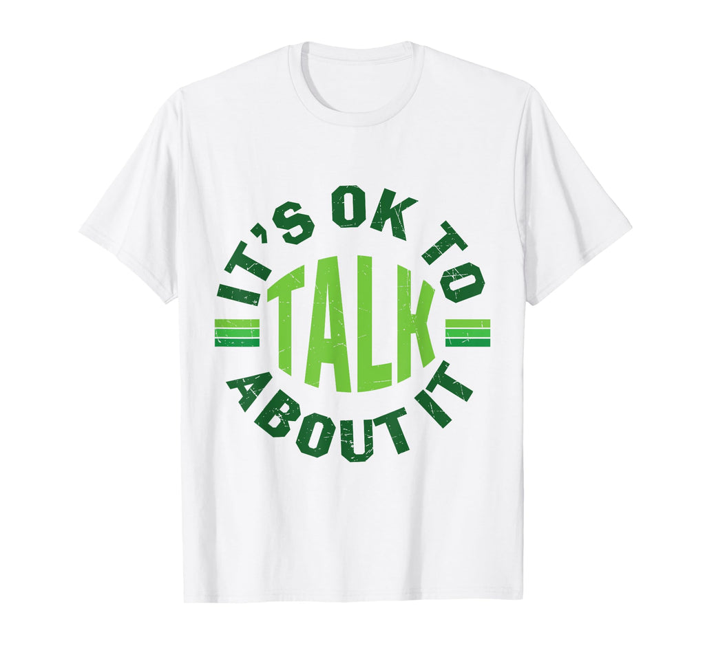 Its Ok To Talk About Mental T-Shirt - Casual Everyday Wear for Adults - T-Shirt, Sweatshirt, Hoodie