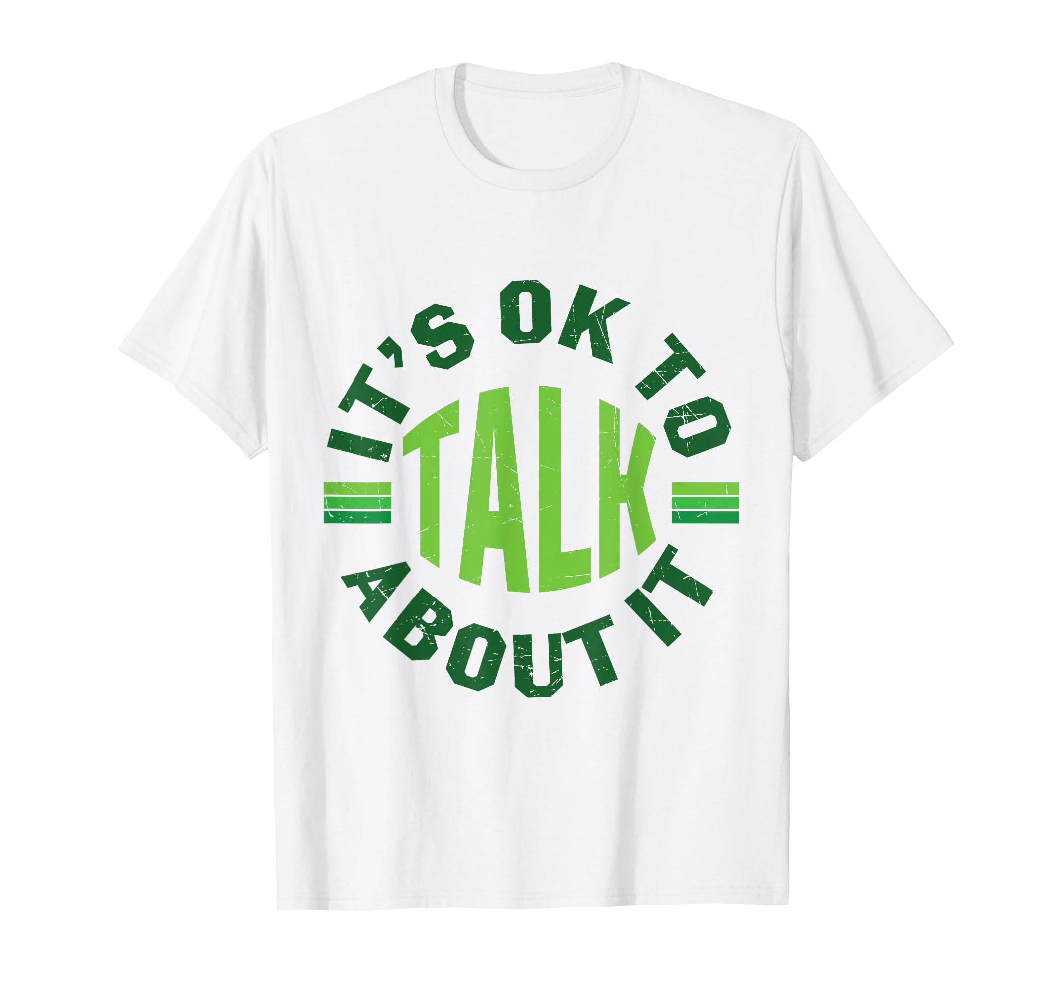 Its Ok To Talk About Mental T-Shirt - Casual Everyday Wear for Adults - T-Shirt, Sweatshirt, Hoodie