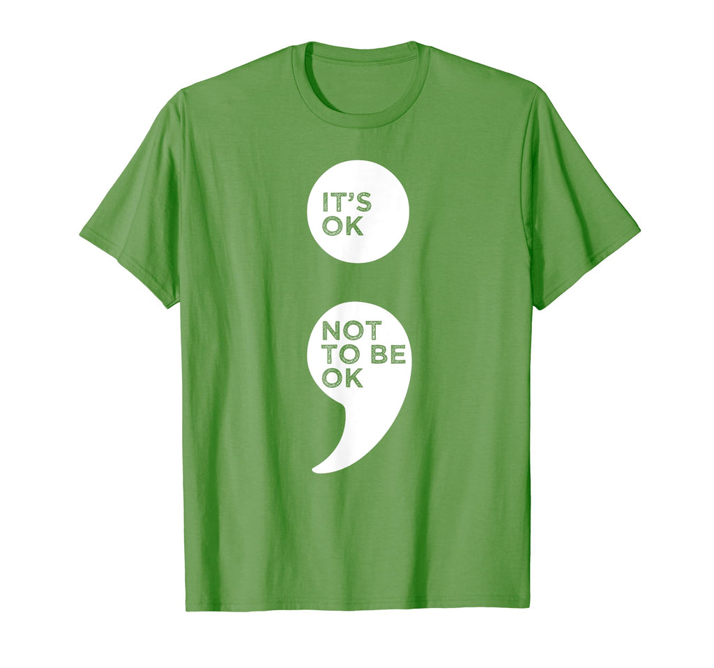 Its Ok Not To Be Ok Semicolon Mental T-Shirt - Trendy Graphic for Adults - T-Shirt, Sweatshirt, Hoodie