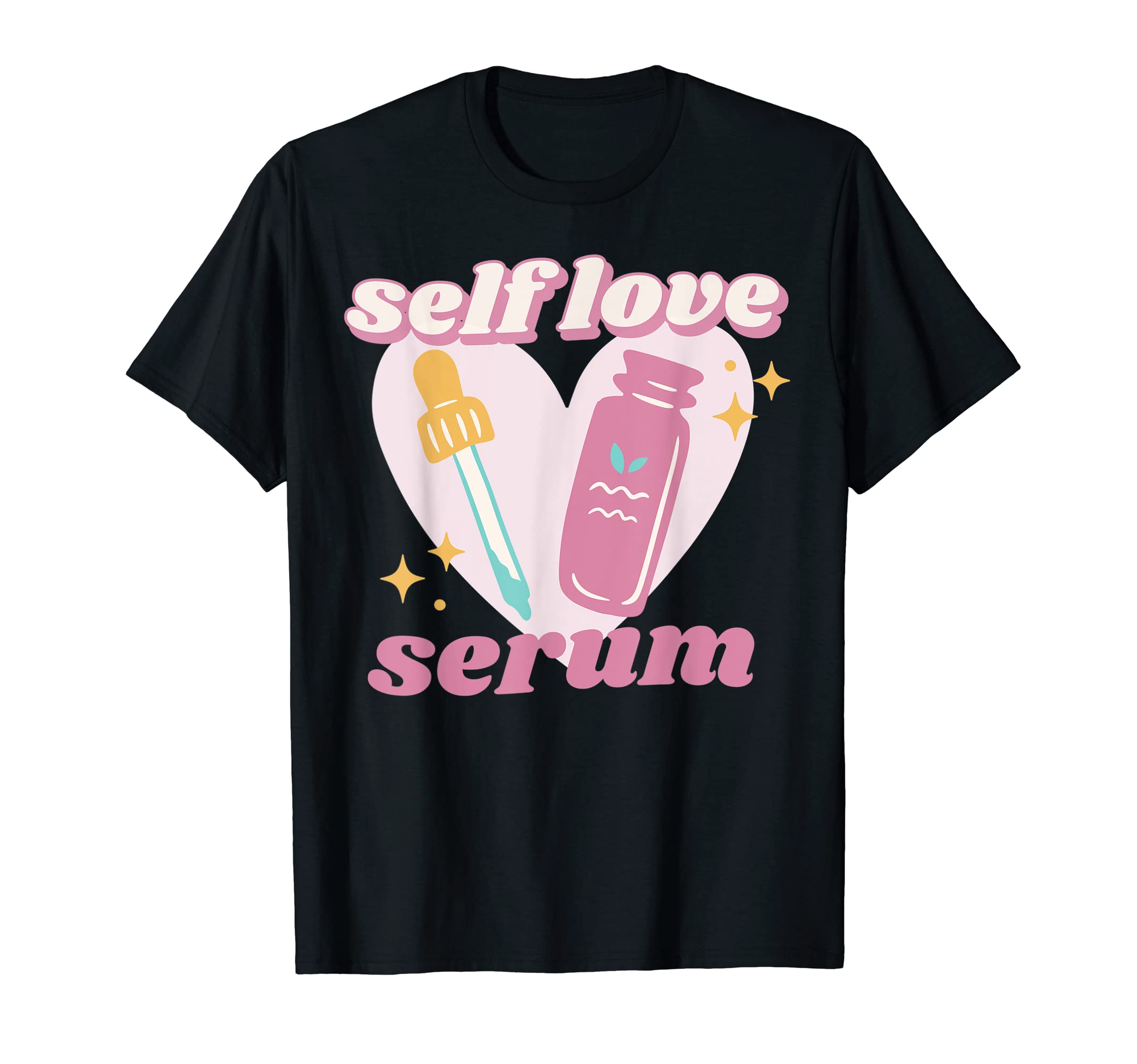Self Love Serum Love Mental Health T-Shirt - Minimalist Print Unisex - T-Shirt, Sweatshirt, Hoodie