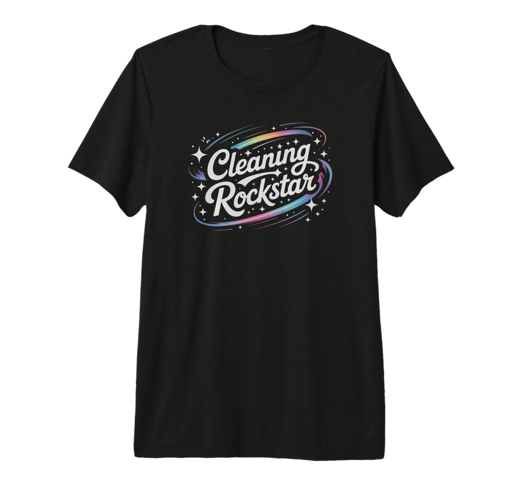 Best Ever Cleaning Rockstar Employee T-Shirt - Fun Novelty Design Unisex - T-Shirt, Sweatshirt, Hoodie