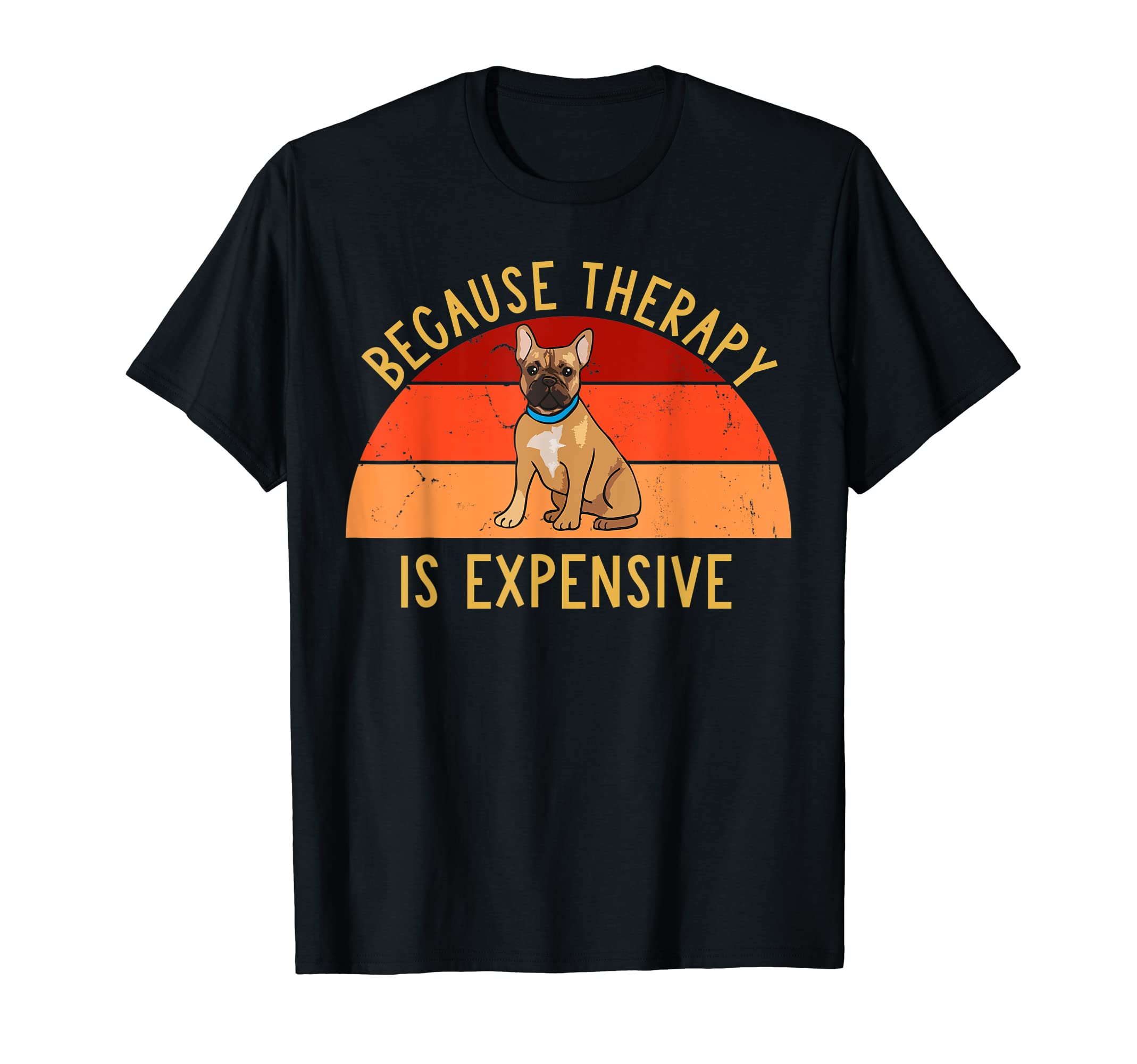 Funny French Bulldog Owners Dog Lovers T-Shirt - Graphic Print Men Women - T-Shirt, Sweatshirt, Hoodie