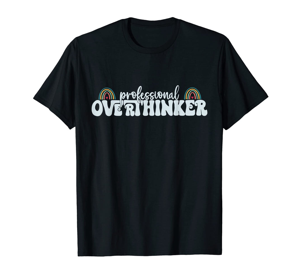 Professional Overthinker Trendy T-Shirt - Fun Novelty Design Unisex - T-Shirt, Sweatshirt, Hoodie
