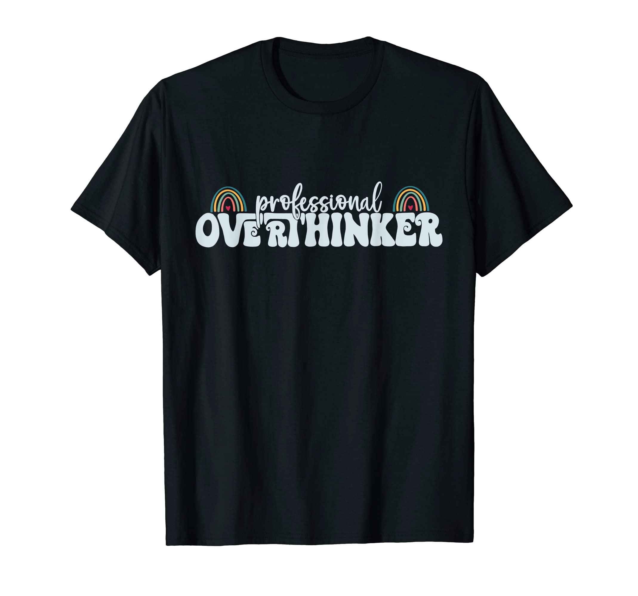 Professional Overthinker Trendy T-Shirt - Fun Novelty Design Unisex - T-Shirt, Sweatshirt, Hoodie