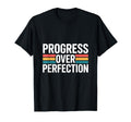 Progress Over Perfection Motivation T-Shirt - Streetwear Style for Adults - T-Shirt, Sweatshirt, Hoodie