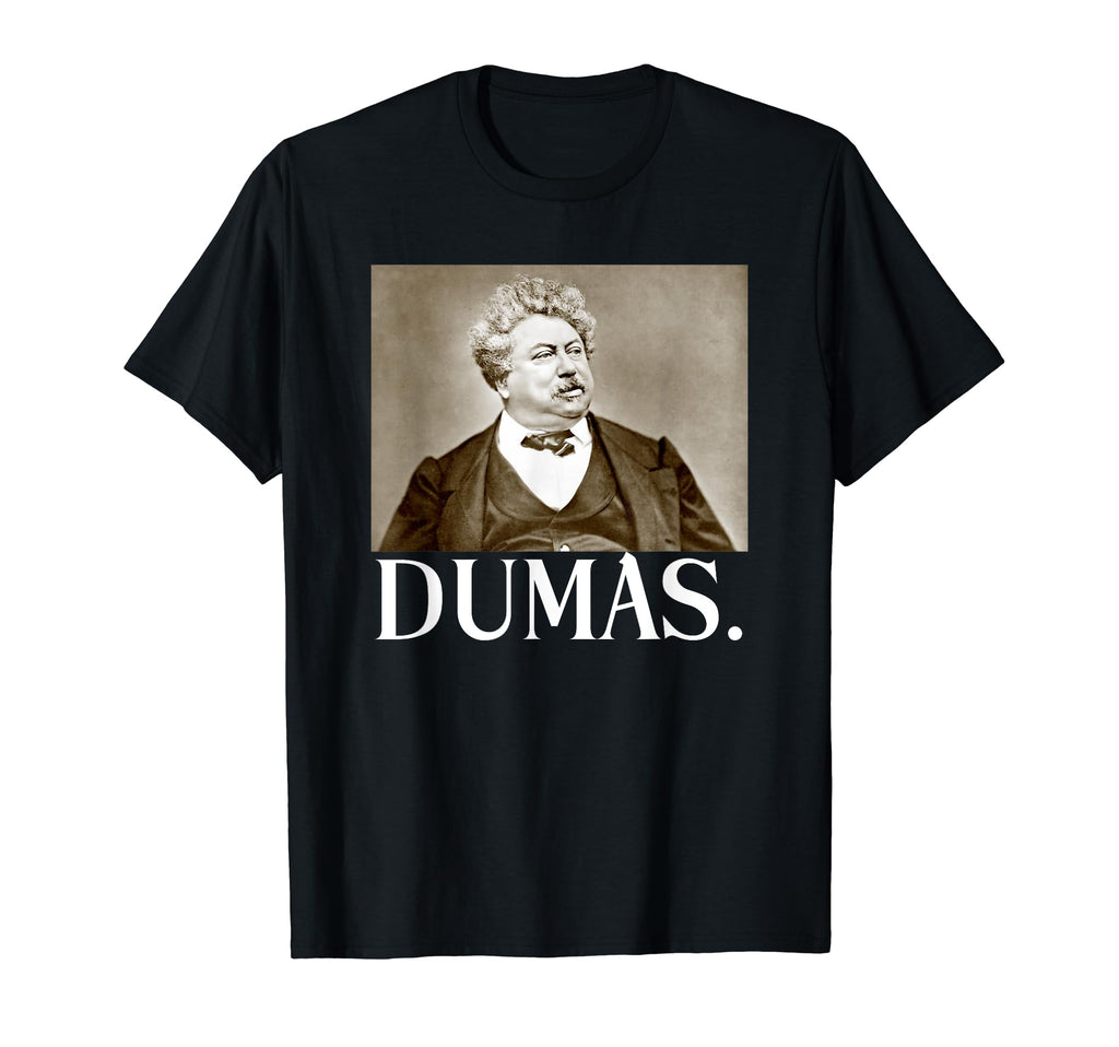 Funny Alexandre Dumas Dont Be Dumas T-Shirt - Trendy Graphic Men Women - T-Shirt, Sweatshirt, Hoodie