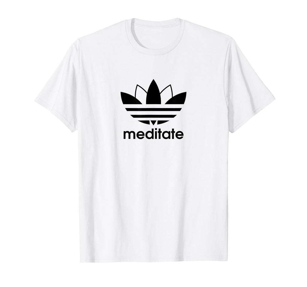 Meditate Breathe And Be Present Funny T-Shirt - Unique Graphic Men Women - T-Shirt, Sweatshirt, Hoodie