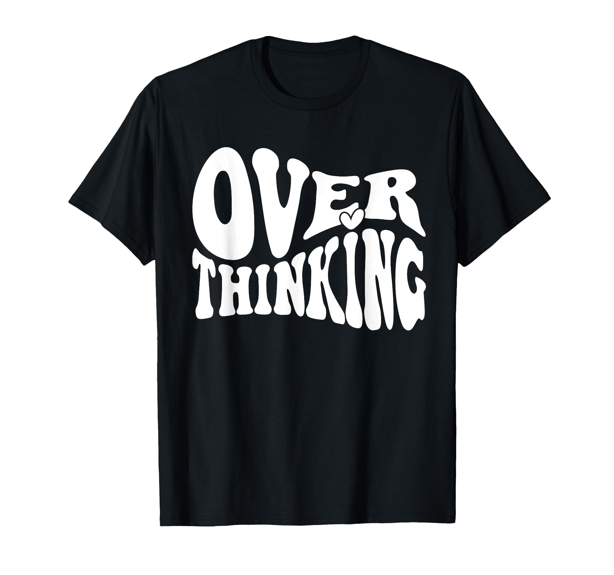 Overthinking Antisocial Over Thinkers T-Shirt - Novelty Apparel Men Women - T-Shirt, Sweatshirt, Hoodie