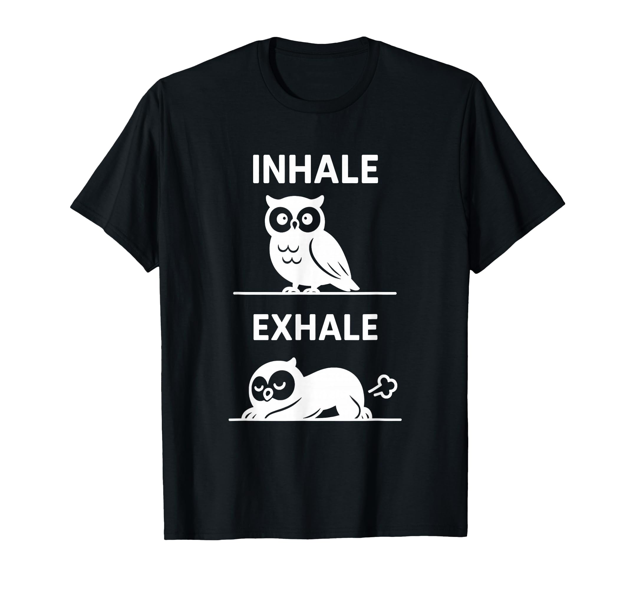 Funny Yoga Inhale Exhale Pooping T-Shirt - Fun Novelty Design Men Women - T-Shirt, Sweatshirt, Hoodie