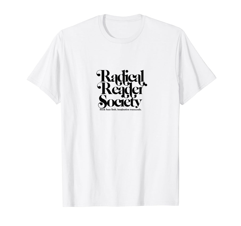 Radical Reader Society Banned Books T-Shirt - Casual Everyday Wear Unisex - T-Shirt, Sweatshirt, Hoodie