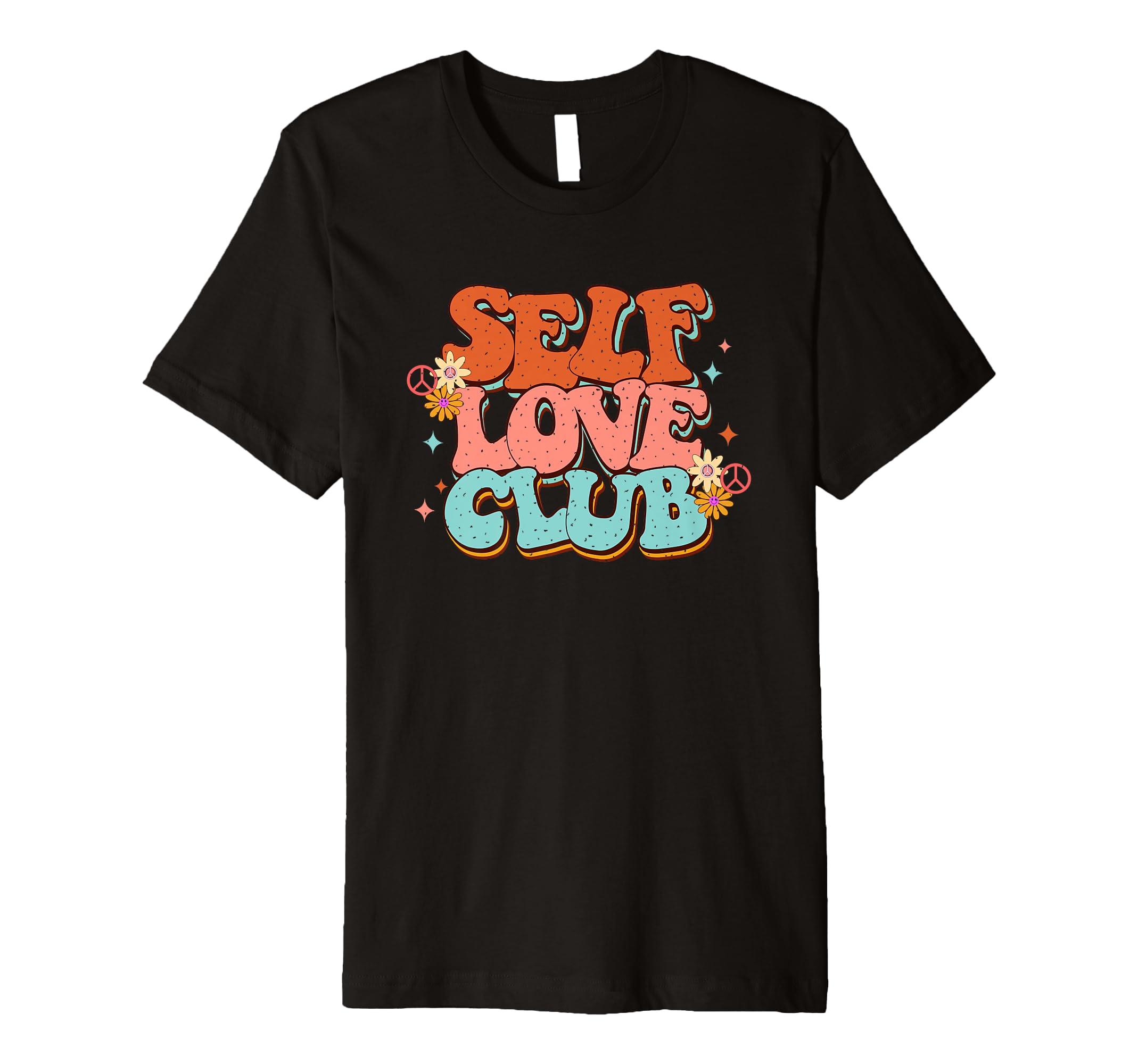 Self Love Club Inspirational Positive T-Shirt - Unique Graphic Men Women - T-Shirt, Sweatshirt, Hoodie