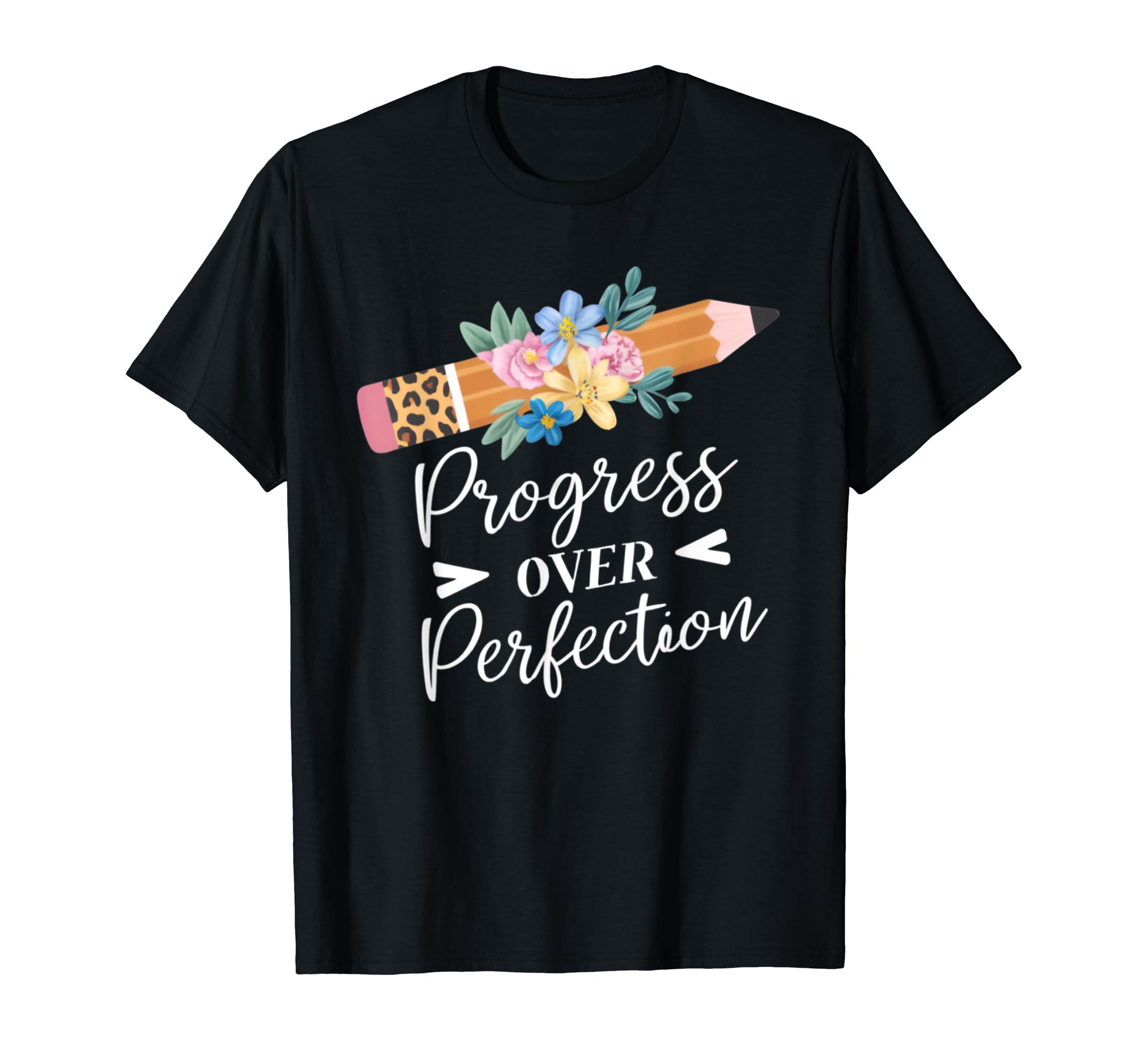 Progress Over Perfection Pencil T-Shirt - Custom Art Print Unisex - T-Shirt, Sweatshirt, Hoodie