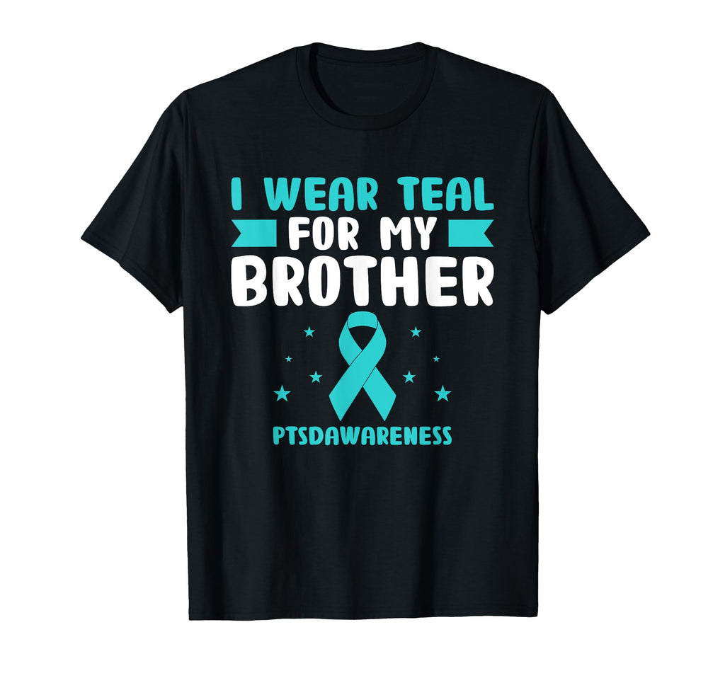 I Wear Teal My Brother Ptsdawareness Mental T-Shirt - Graphic Print Unisex - T-Shirt, Sweatshirt, Hoodie