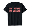 Live Wide Awake Mindfulness Inner Peace T-Shirt - Trendy Graphic Unisex - T-Shirt, Sweatshirt, Hoodie