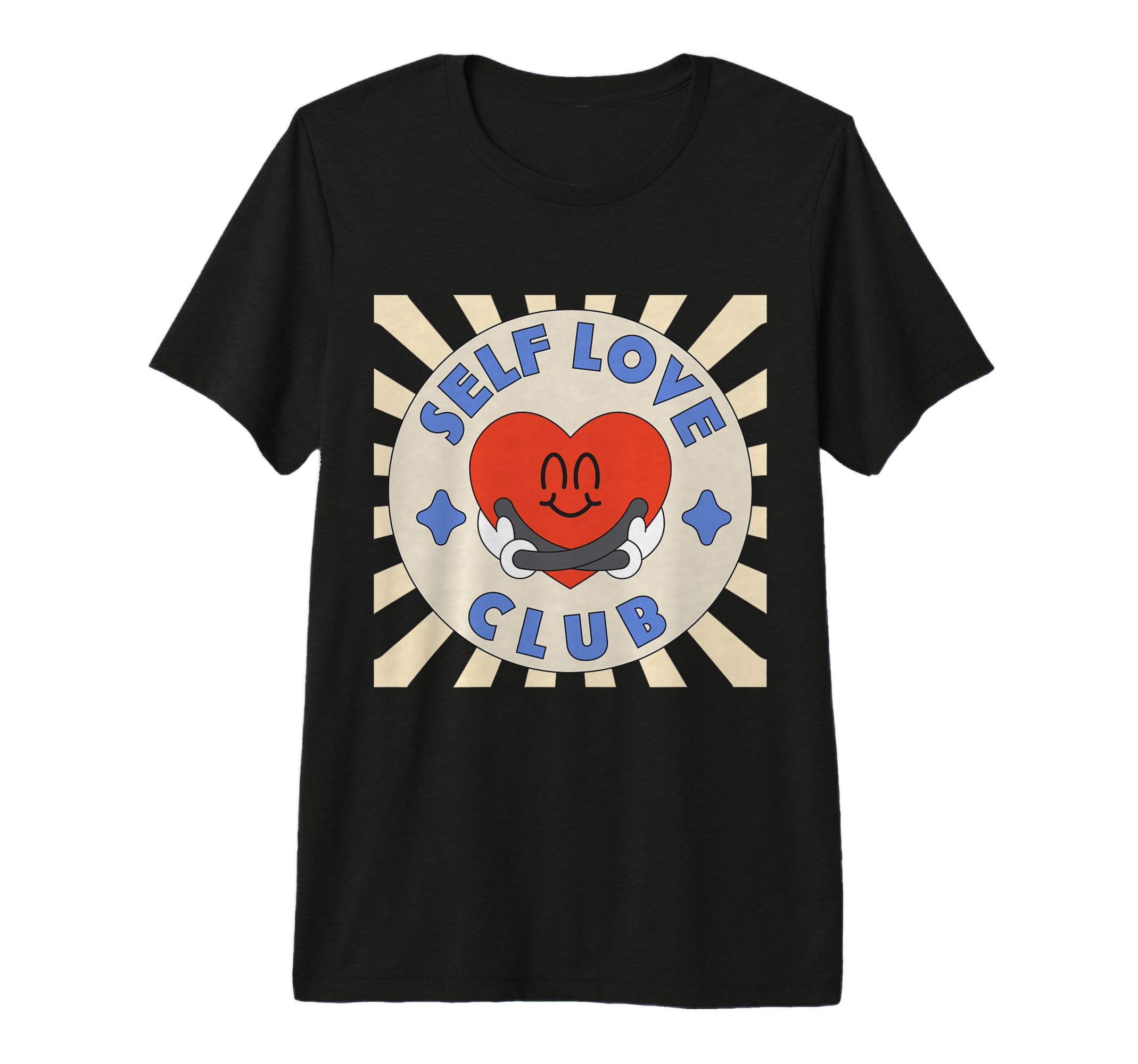 Inspiration Self Love Club Love Positive T-Shirt - Graphic Print Unisex - T-Shirt, Sweatshirt, Hoodie