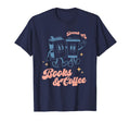 Books And Coffee Reading Library Nook T-Shirt - Unique Graphic Men Women - T-Shirt, Sweatshirt, Hoodie