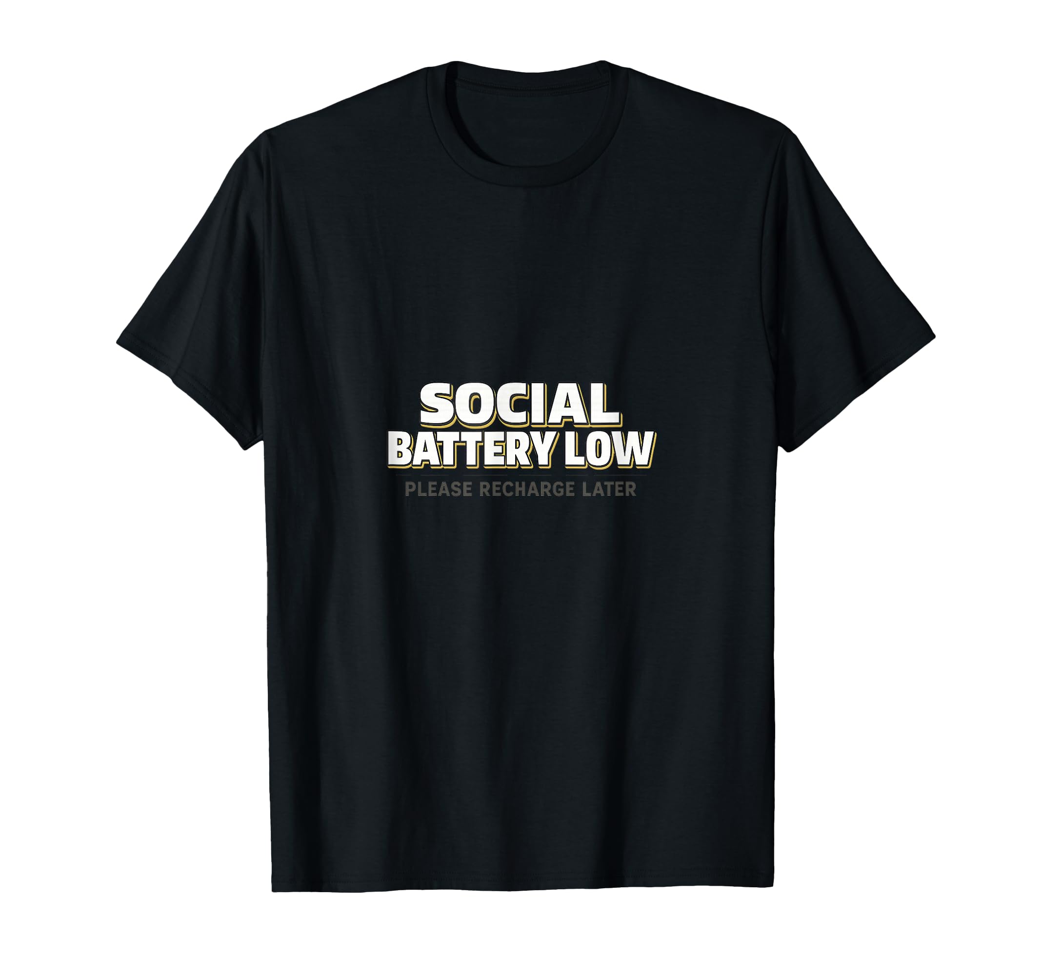 Introvert Social Battery Low T-Shirt - Casual Everyday Wear Men Women - T-Shirt, Sweatshirt, Hoodie
