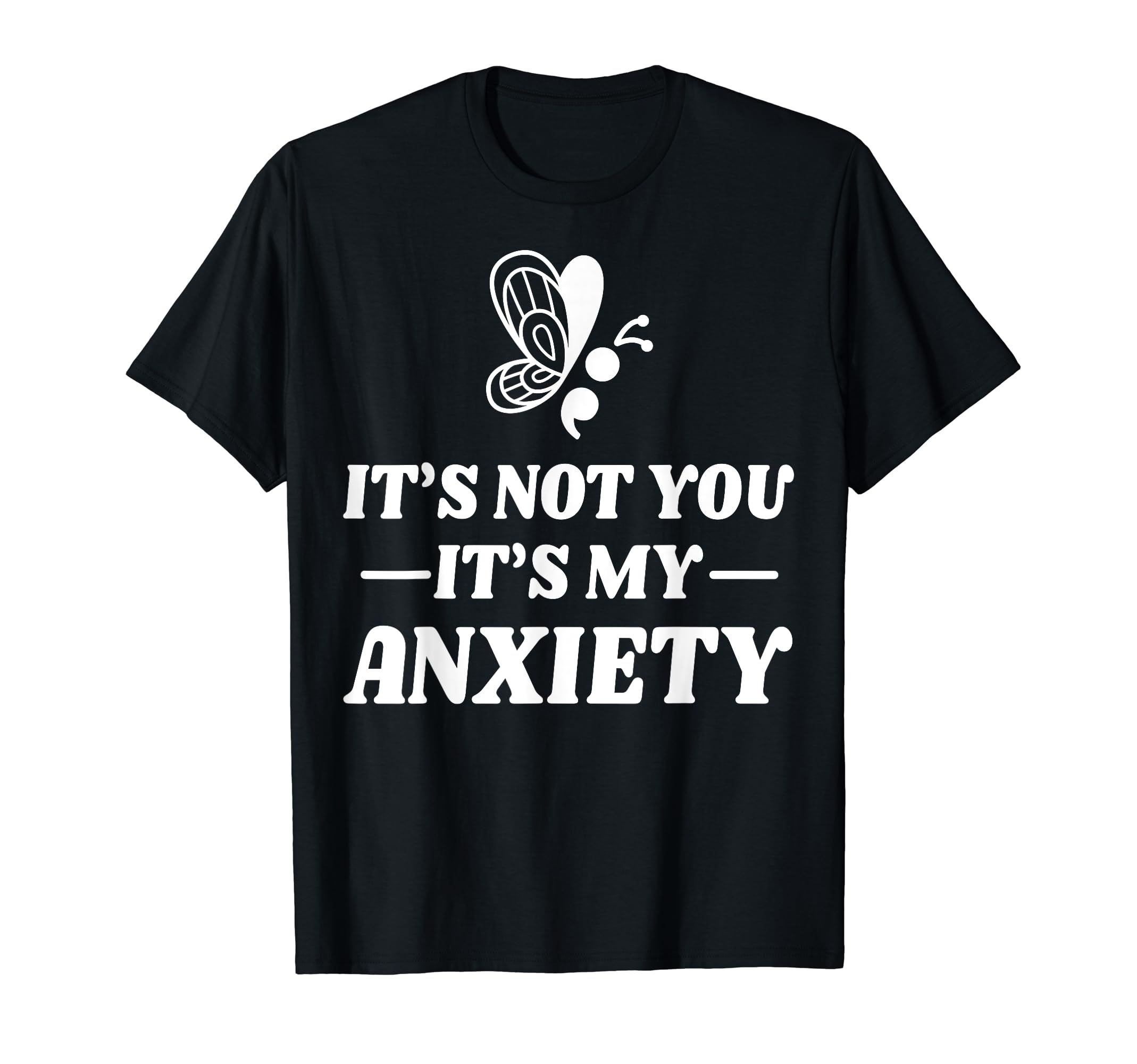 Not You My Anxiety Depression Mental T-Shirt - Streetwear Style for Adults - T-Shirt, Sweatshirt, Hoodie