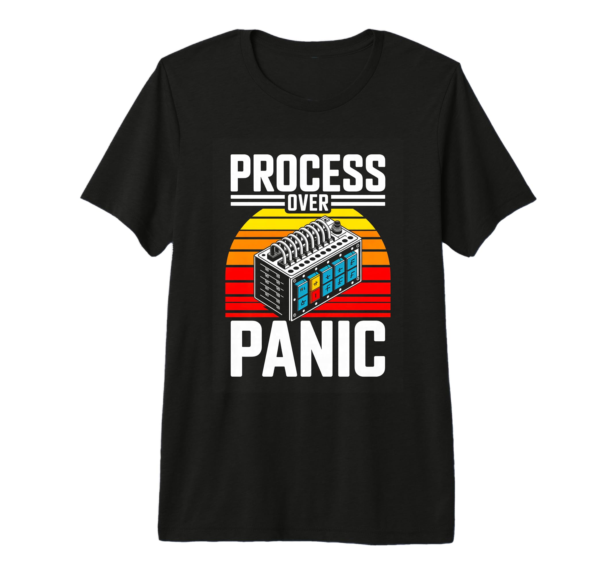 Process Over Panic Engineering T-Shirt - Aesthetic Graphic Men Women - T-Shirt, Sweatshirt, Hoodie