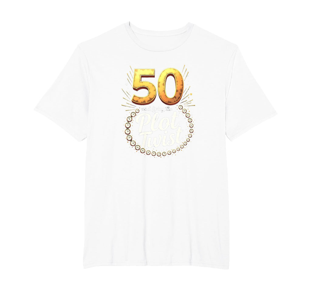50Th Birthday Gift Living Plot Twist T-Shirt - Custom Art Print for Adults - T-Shirt, Sweatshirt, Hoodie