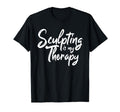 Sculpting Is My Therapy Funny T-Shirt - Aesthetic Graphic for Adults - T-Shirt, Sweatshirt, Hoodie