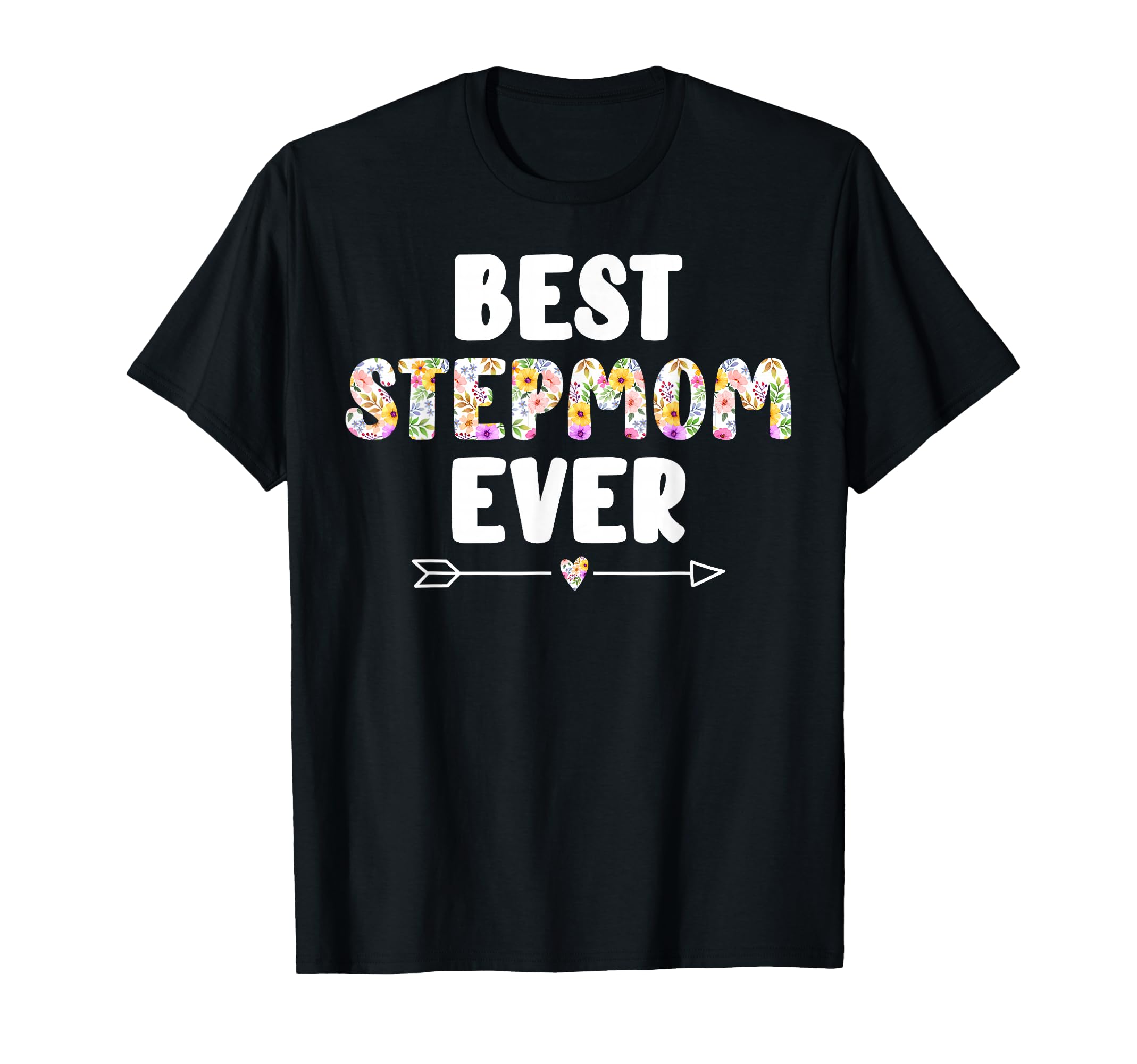 Best Stepmom Ever Stepmama T-Shirt - Casual Everyday Wear for Adults - T-Shirt, Sweatshirt, Hoodie